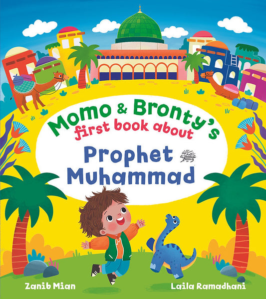 Momo & Bronty's First Book About Prophet Muhammad