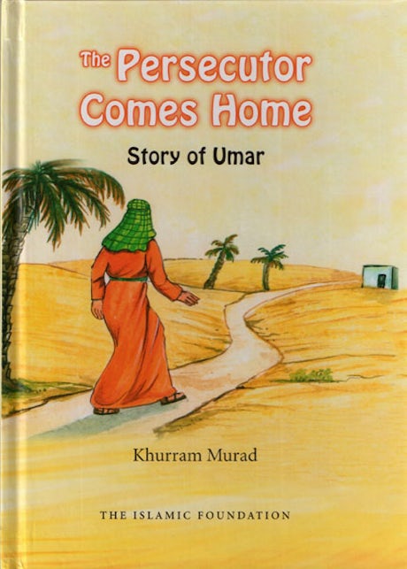 The Persecutor Comes Home - The Story of Umar