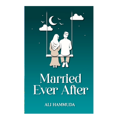 Married Ever After - by Ali Hammuda